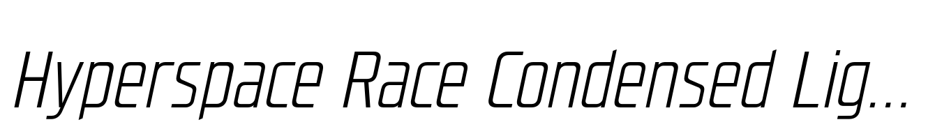 Hyperspace Race Condensed Light Italic